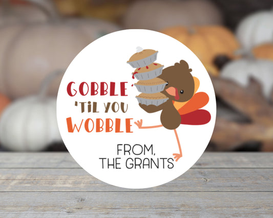 Personalized Gooble Til You Wobble Turkey Thanksgiving Holiday Gift Giving Party Favors Labels Stickers Various sizes