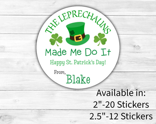 The Leprechauns Made Me Do It Saint St. Patrick's Day Clover Irish Top Hat Gift Giving Kids Class Party Favors Label Stickers