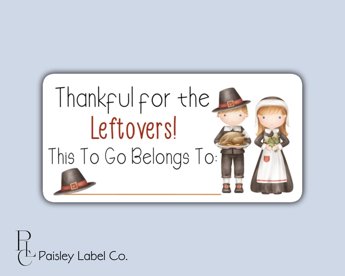 Thankful For The Leftovers Take Home Food Stickers Fall Stickers Turkey Girl Boy Pilgrims Pilgrim Hat Thanksgiving Labels Sheet of 10